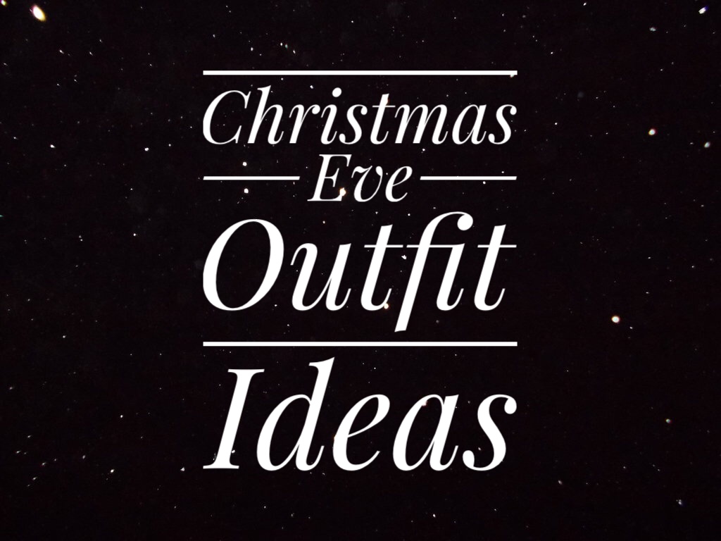 christmas eve outfit ideas